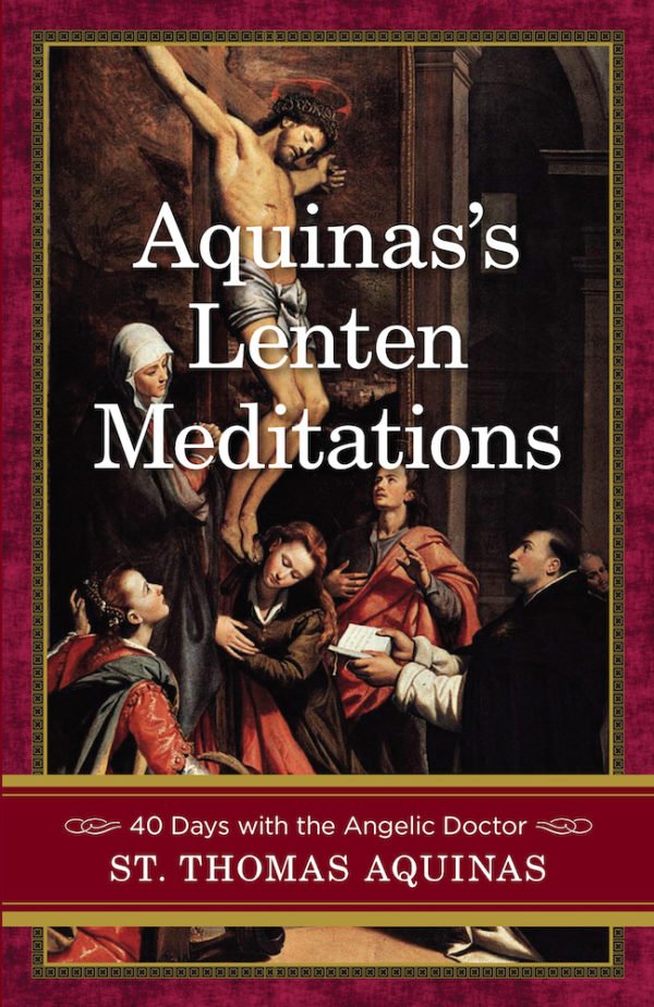 Aquinas's Lenten Meditations Holy Family Books & Gifts